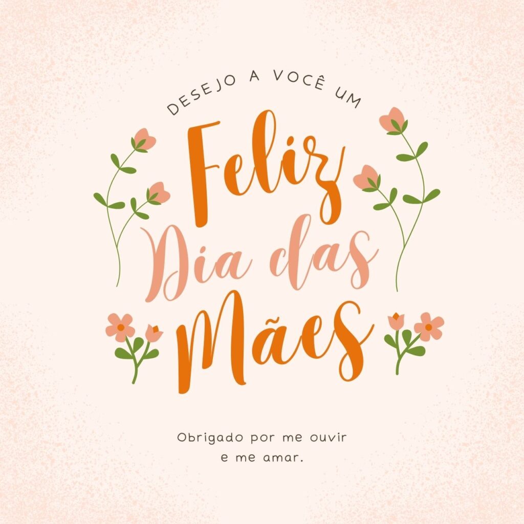 Desejo a você um Feliz Dia das Mães Frases para Postar