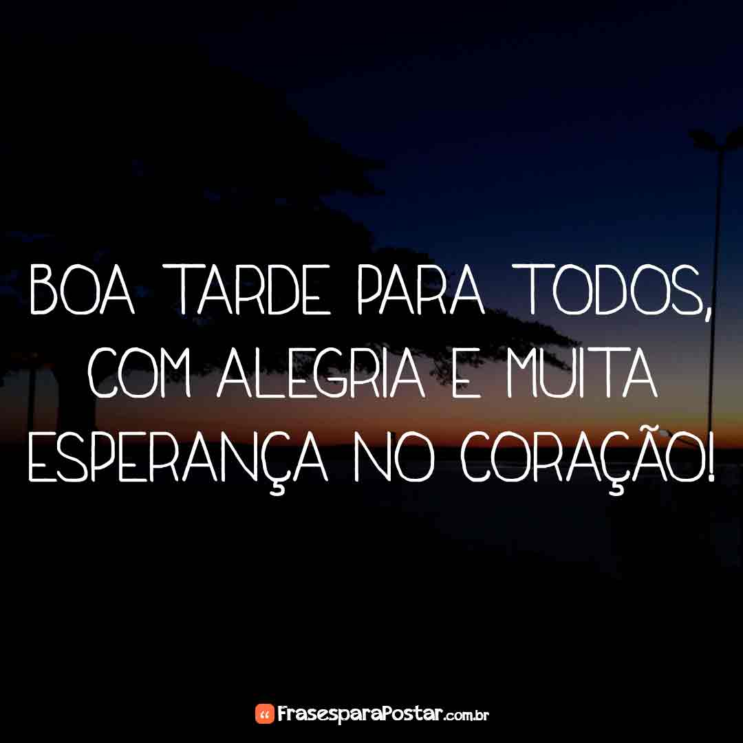 Frases de Boa Tarde