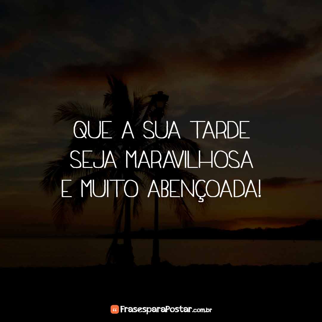Frases de Boa Tarde