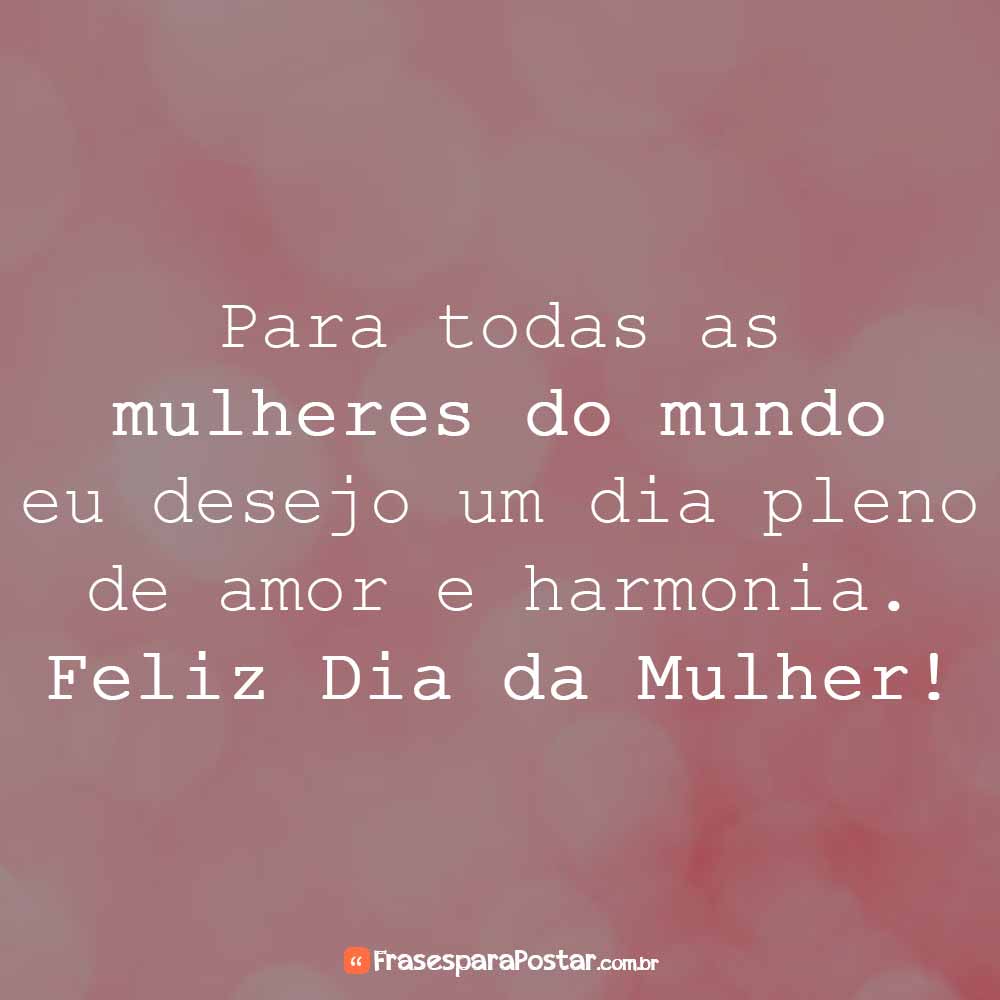 Feliz Dia da Mulher