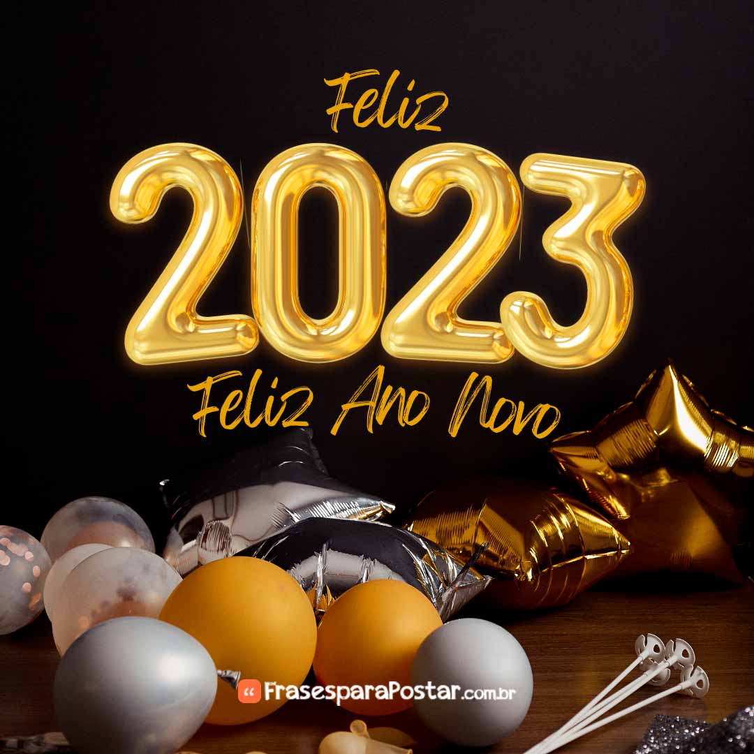 Feliz Ano Novo, Feliz 2023 - Frases para Postar