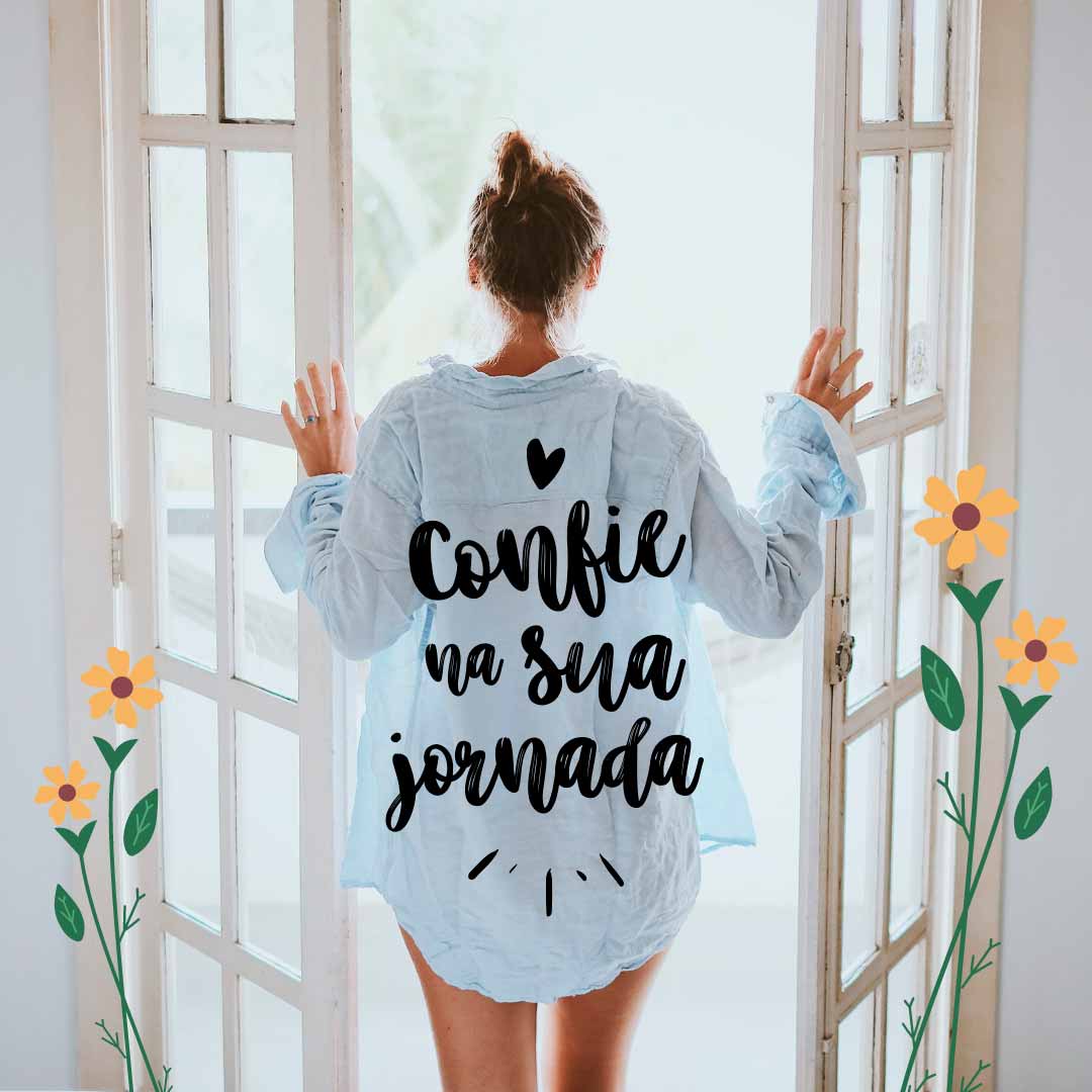 Confie na sua jornada.