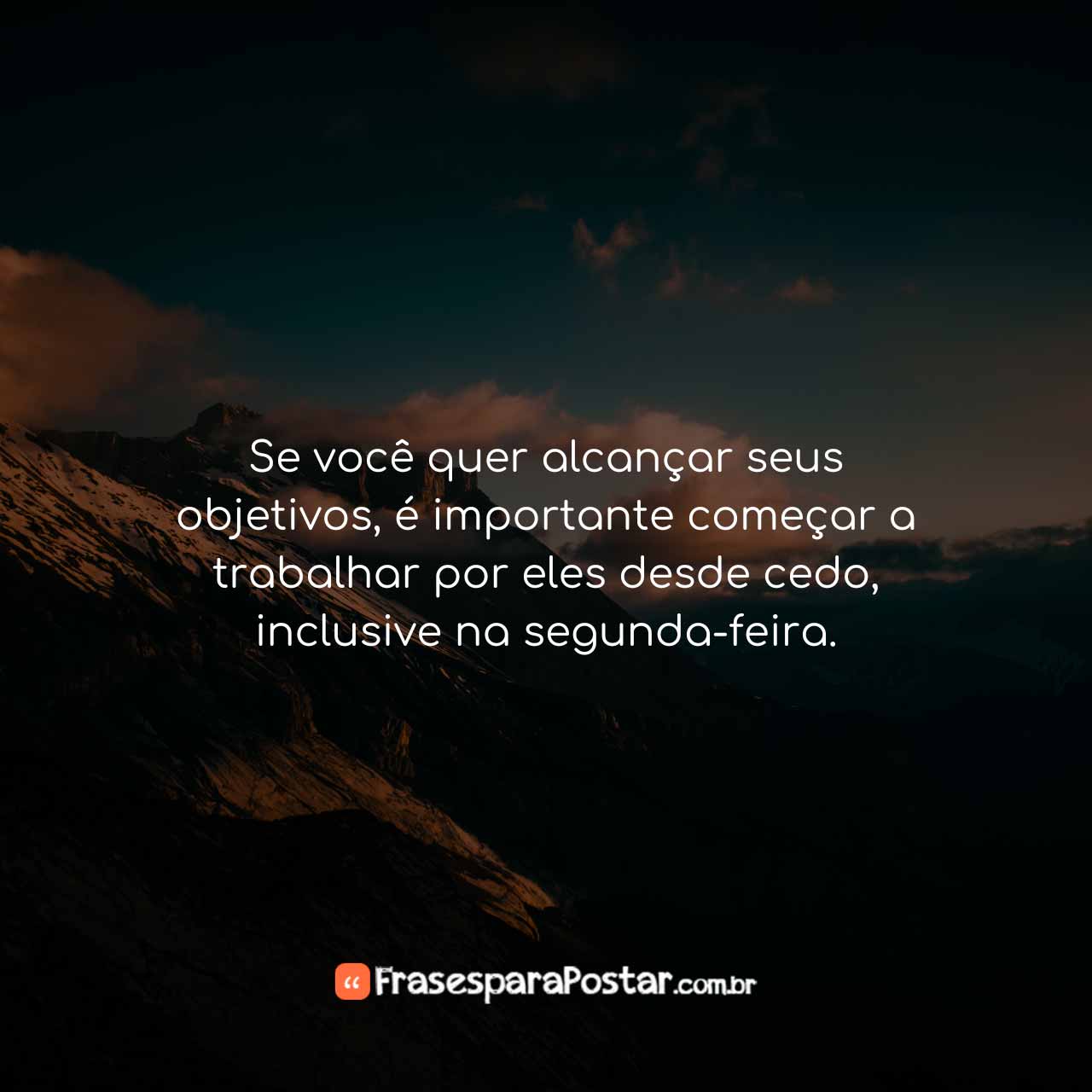 Se você quer alcançar seus objetivos
