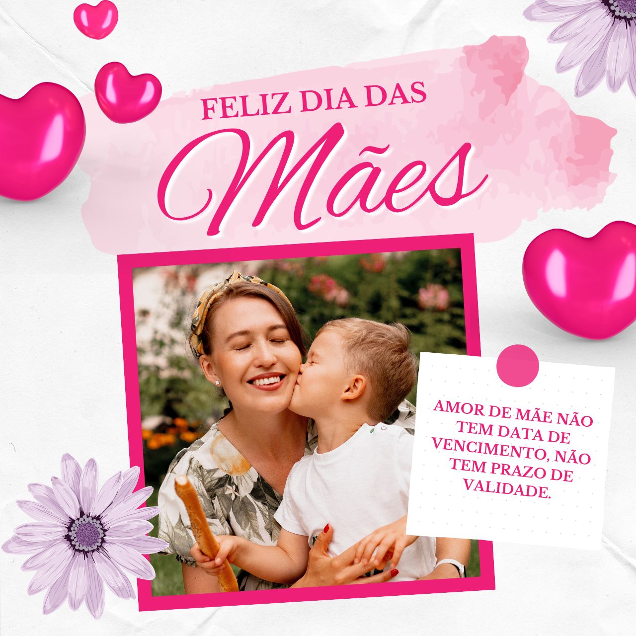 Amor de mãe não tem data de vencimento, não tem prazo de validade
