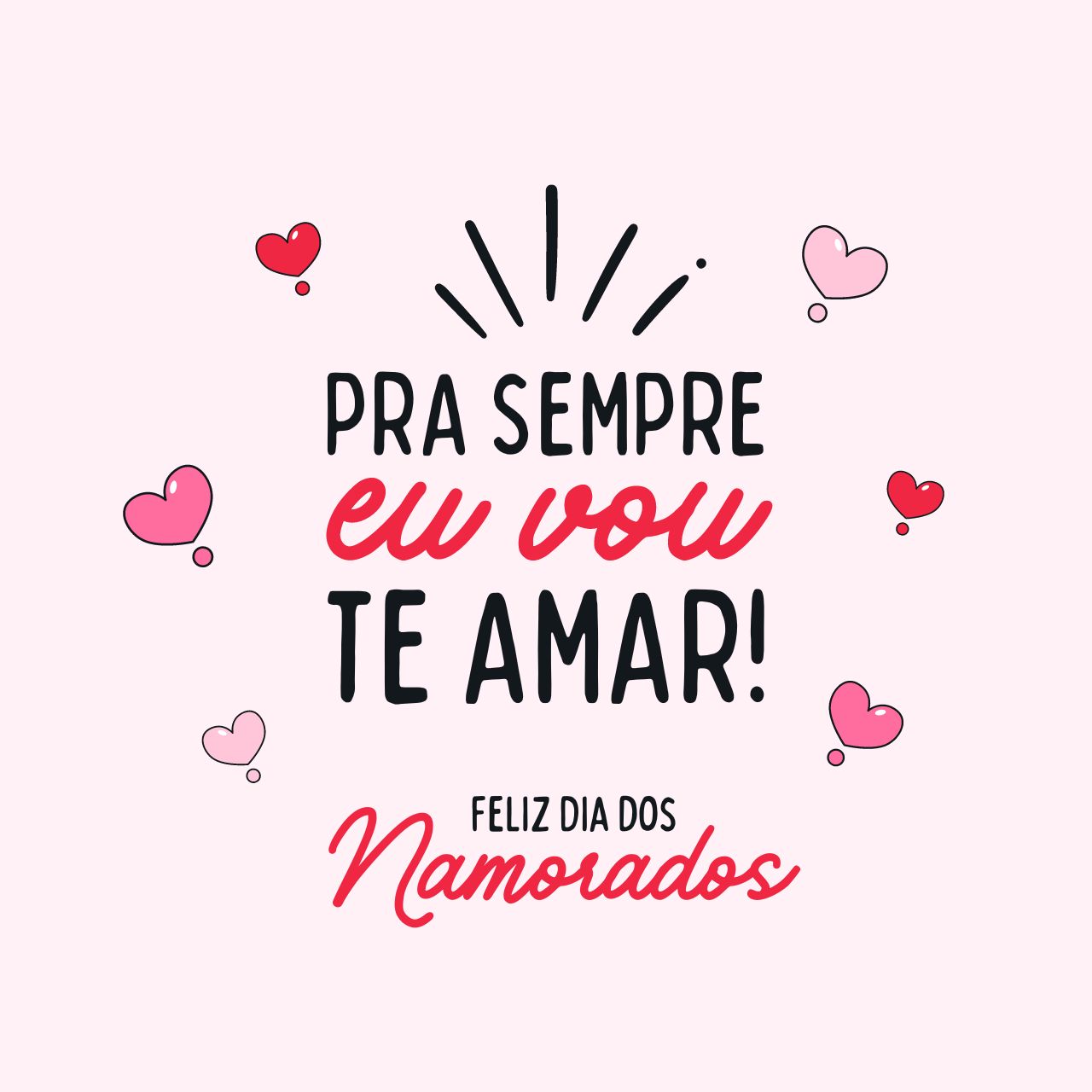 Pra sempre eu vou te amar!