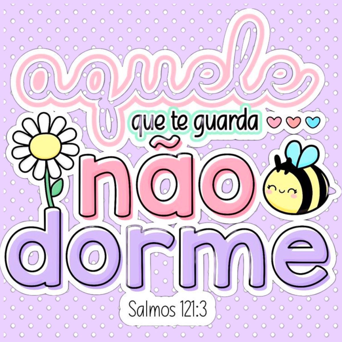 Aquele que te guarda não dorme