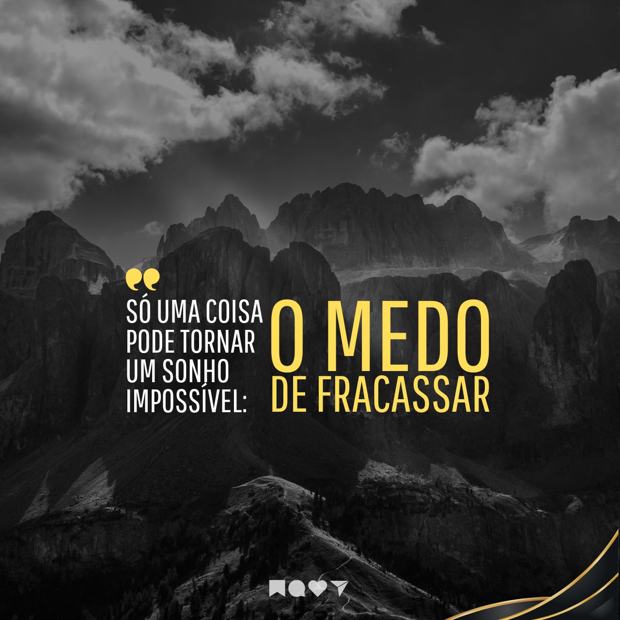 Só uma coisa pode tornar um sonho impossível