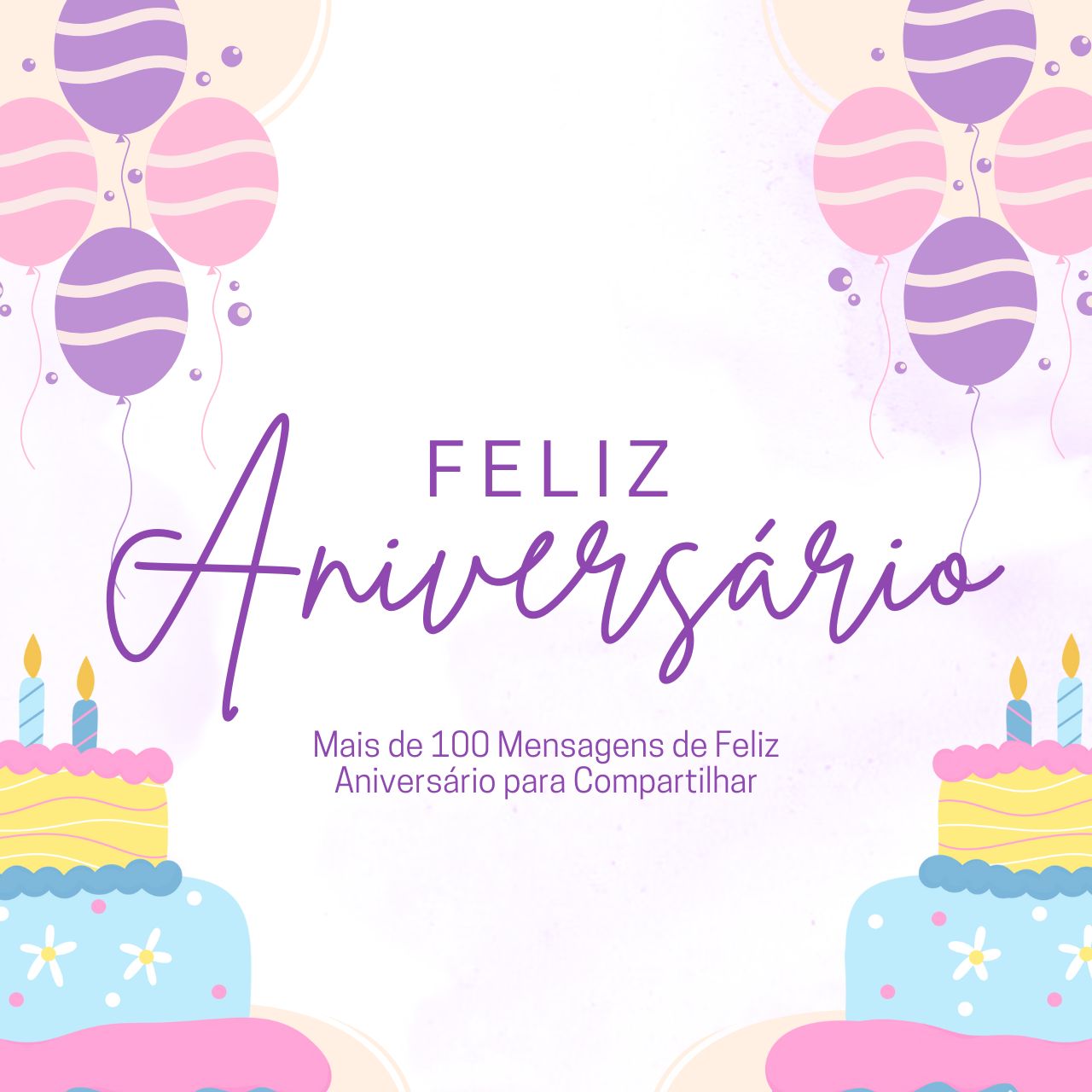 Mais de 100 Mensagens de Feliz Aniversário para Compartilhar