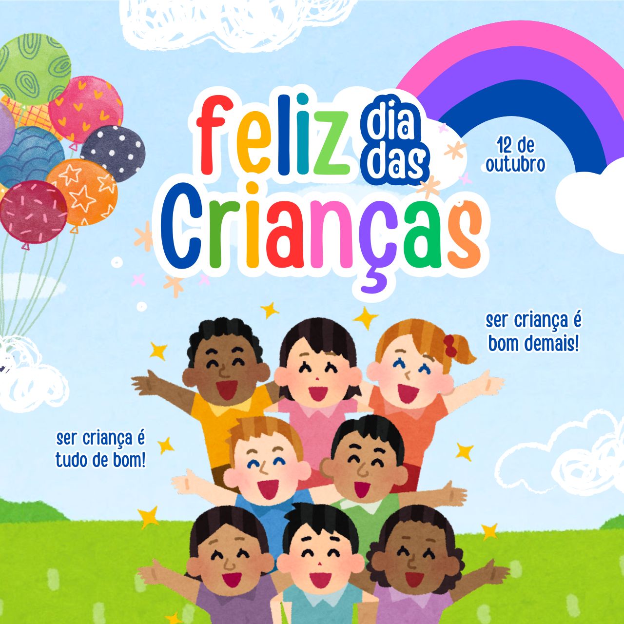 Ser criança é tudo de bom! Feliz dia das Crianças!