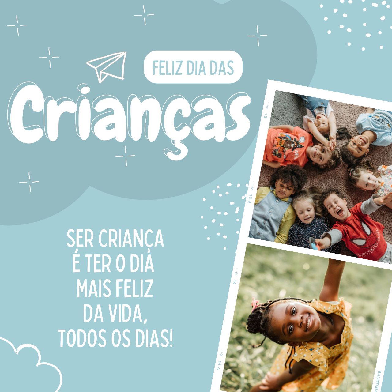 Ser criança é ter o dia mais feliz da vida, todos os dias!